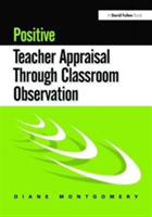 Positive Teacher Appraisal Through Classroom Observation | Diane Montgomery