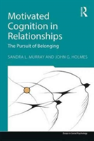 Motivated Cognition in Relationships | USA) State University of New York Sandra L. (University of Buffalo Murray, Canada) John G. (University of Waterloo Holmes