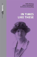 In Times Like These | Nellie Lillian McClung