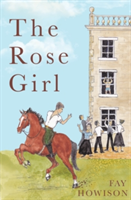 The Rose Girl | Fay Howison