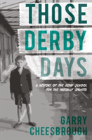 Those Derby Days | Garry Cheesbrough