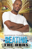 Beating The Odds | Sherrod Tunstall