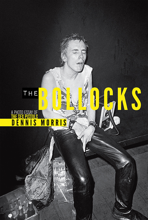 Vezi detalii pentru Dennis Morris: The Bollocks | Dennis Morris