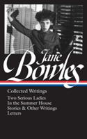 Jane Bowles: Collected Writings | Millicent Dillon, Jane Bowles