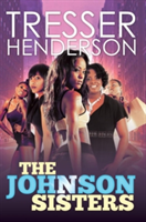The Johnson Sisters | Tresser Henderson