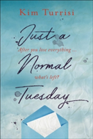 Just A Normal Tuesday | Kim Turrisi