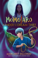 Momotaro: Xander And The Dream Thief | Margaret Dilloway