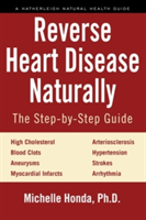 Reverse Heart Disease Naturally | Michelle Honda