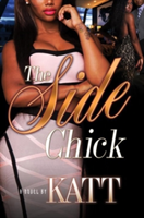 The Side Chick | Katt