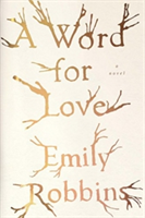 A Word For Love | Emily Robbins