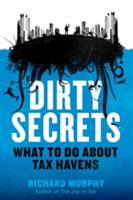 Dirty Secrets | Richard Murphy