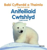 Babi Cyffwrdd a Theimlo: Anifeiliaid Cwtshlyd/Baby Touch and Feel: Cuddly Animals | Charlie Gardner