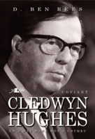 Cofiant Cledwyn Hughes - Un o Wyr Mawr Mn a Chymru | D. Ben Rees