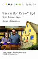 Cyfres Syniad Da: Bara o Ben Draw\'r Byd - Stori Becws Islyn | Gillian Jones, Geraint Jones, Jones, Gillian, Jones, Geraint