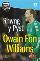 Stori Sydyn: Rhwng y Pyst - Hunangofiant Owain Fon Williams | Owain Fon Williams, Lynn Davies, Williams, Owain Fon, Davies, Lynn