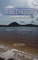 Literature of the Gaelic Landscape | John Murray