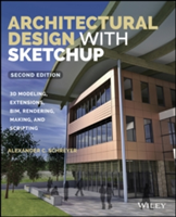 Architectural Design with Sketchup | Alexander C. Schreyer