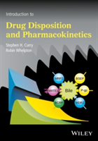 Introduction to Drug Disposition and Pharmacokinetics | Stephen H. Curry, Robin Whelpton