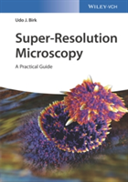 Super-Resolution Microscopy | Udo J. Birk