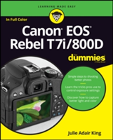 Canon EOS Rebel T7i/800D For Dummies | Julie Adair King