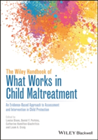 The Wiley Handbook of What Works in Child Maltreatment |
