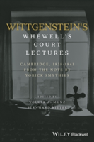 Wittgenstein\'s Whewell\'s Court Lectures | Yorick Smythies