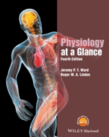 Physiology at a Glance 4E | Jeremy P. T. Ward, Roger W. A. Linden