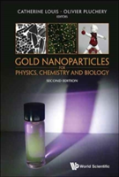 Gold Nanoparticles For Physics, Chemistry And Biology |