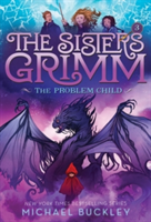 The Problem Child (The Sisters Grimm #3) | Michael Buckley
