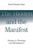 The Hidden and the Manifest | David Bentley Hart