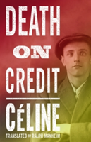 Death on Credit | Louis-Ferdinand Celine