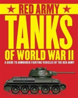 Red Army Tanks of World War II | Tim Bean, Will Fowler
