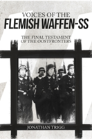 Voices of the Flemish Waffen-SS | Jonathan Trigg