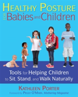 Healthy Posture for Babies and Children | Kathleen Porter