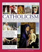 Complete Illustrated Guide to Catholicism | Reverend Ronald Creighton-Jobe