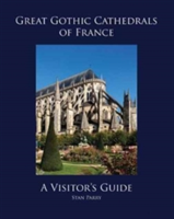 Great Gothic Cathedrals of France | Stan Parry