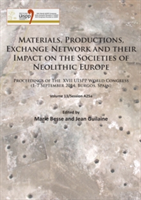 Materials, Productions, Exchange Network and their Impact on the Societies of Neolithic Europe |