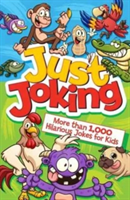 Just Joking! More Than 1,000 Hilarious Jokes for Kids | Arcturus Publishing