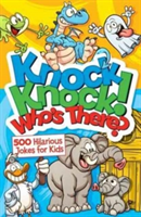 Knock, Knock! Who\'s There? 500 Hilarious Jokes for Kids | Arcturus Publishing