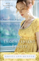 An Inconvenient Beauty | Kristi Ann Hunter