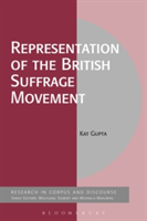 Representation of the British Suffrage Movement | UK) Kat (Researcher at the University of Nottingham Gupta