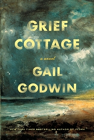 Grief Cottage | Gail Godwin