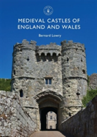 Medieval Castles of England and Wales | Bernard Lowry