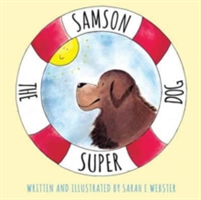 Samson the Super Dog | Sarah Webster