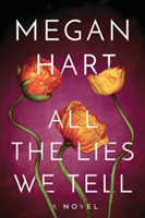All the Lies We Tell | Megan Hart