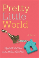 Pretty Little World | Elizabeth LaBan, Melissa DePino