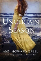 The Uncertain Season | Ann Howard Creel