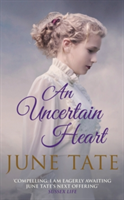 An Uncertain Heart | June Tate