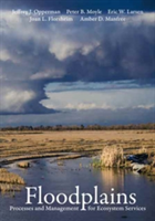 Floodplains | Jeffrey J. Opperman, Peter B. Moyle, Eric W. Larsen, Joan L. Florsheim, Amber D. Manfree