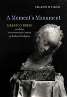 A Moment\'s Monument | Sharon Hecker